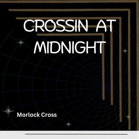 Crossing at Midnight | Boomplay Music