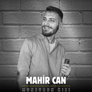 Mahir Can Munzurun Kızı Single