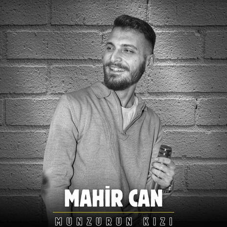 Mahir Can Munzurun Kızı Single | Boomplay Music