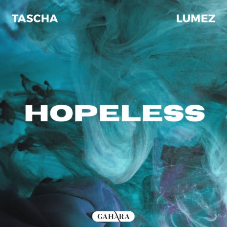 Hopeless ft. TASCHA | Boomplay Music