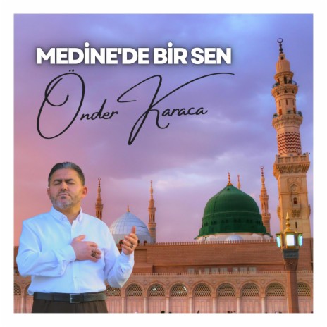 Medine'de Bir Sen | Boomplay Music