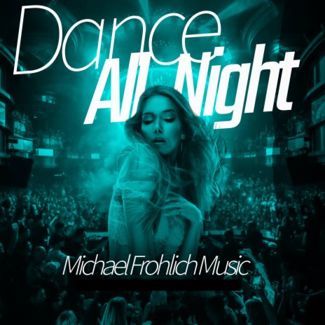 Dance All Night | Boomplay Music