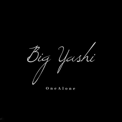 Big Yashi | Boomplay Music