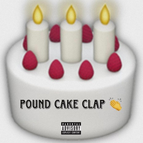pound cake clap