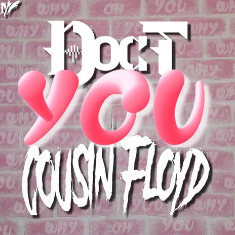 YOU ft. CousinFloyd | Boomplay Music