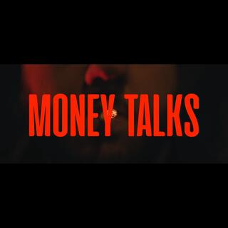 MONEY TALKS