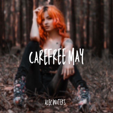 Carefree May | Boomplay Music