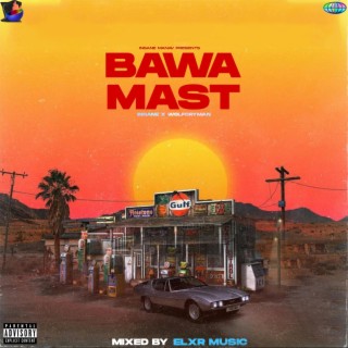 Bawa Mast ft. wolf.cryman lyrics | Boomplay Music