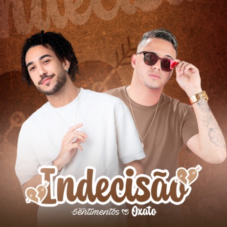 Indecisão ft. Mc Oxato | Boomplay Music