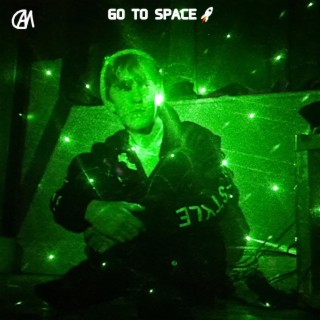 GO TO SPACE lyrics | Boomplay Music