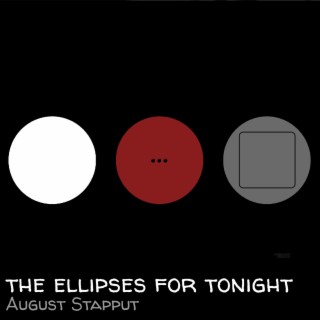 The Ellipses for Tonight