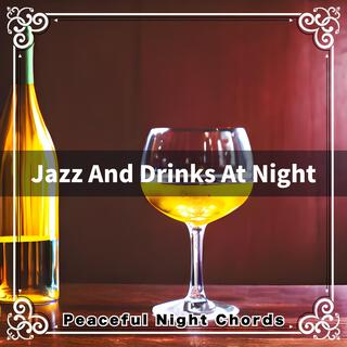 Jazz and Drinks at Night