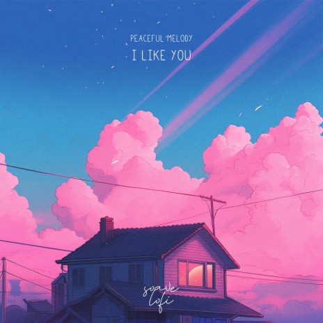I Like You (A Happier Song) ft. soave lofi | Boomplay Music