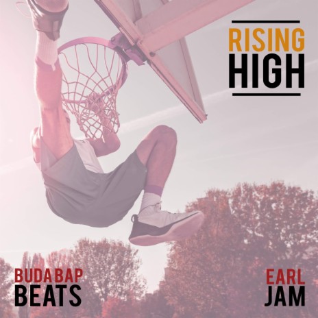 Rising High ft. Earljam | Boomplay Music