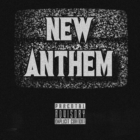 New Anthem | Boomplay Music