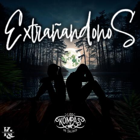 Extrañandonos | Boomplay Music