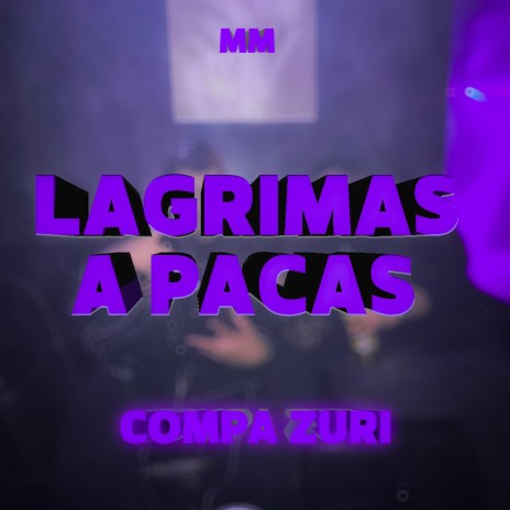Lagrimas A Pacas | Boomplay Music
