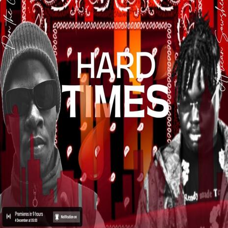 HARD TIMES ft. DON THE GREAT | Boomplay Music