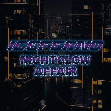 Nightglow Affair (Original Mix)