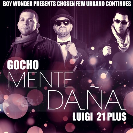 Mente Dana (feat. Luigi 21 Plus & Boy Wonder) | Boomplay Music