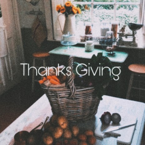 Thanks Giving | Boomplay Music