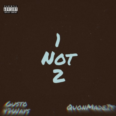 1 not 2 ft. QuonmadeIt | Boomplay Music