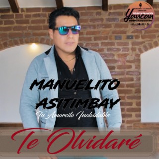 Manuelito Asitimbay - te olvidaré