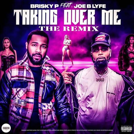 Taking over me (Joe B Lyfe Remix) ft. Joe B Lyfe | Boomplay Music