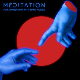 Meditation for Connecting with Spirit Guides Through Vibration of Sound