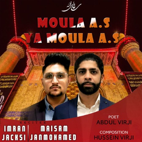 Moula A.S Ya Moula A.S ft. Maisam Janmohamed | Boomplay Music