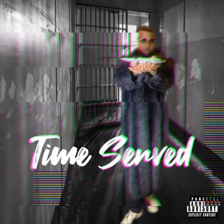 Time Served