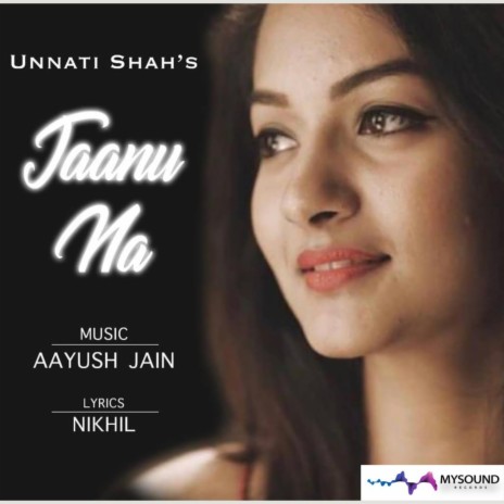 Jaanu Na (feat. Unnati Shah) | Boomplay Music