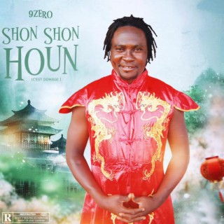 Shon Shon Houn (c’est dommage)