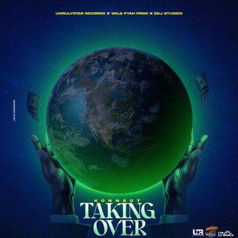 TAKING OVER ft. UnrulyStar Records & Wild Fyah | Boomplay Music