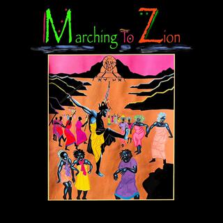 Marching To Zion