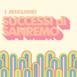 I migliori successi di Sanremo