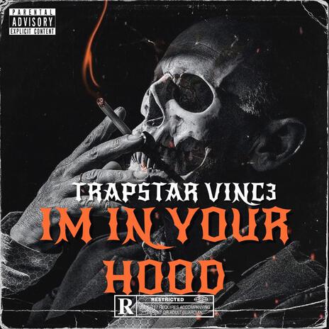 Im in your hood | Boomplay Music