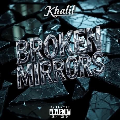 Broken Mirrors | Boomplay Music