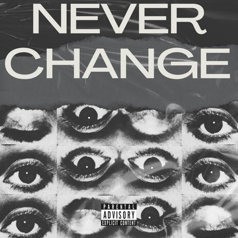 NEVER CHANGE | Boomplay Music