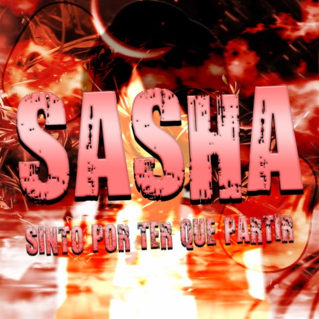 Sasha: Sinto por Ter Que Partir | Boomplay Music