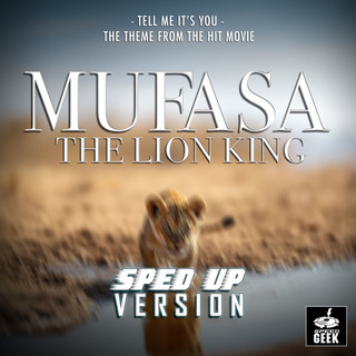 Tell Me It's You (From Mufasa: The Lion King) (Sped-Up Version)