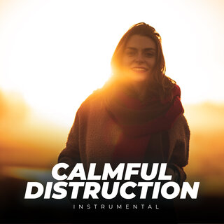 Calmful Distruction (Instrumental)