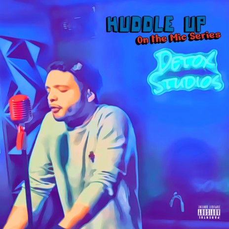 HUDDLE UP (On The Mic Series)