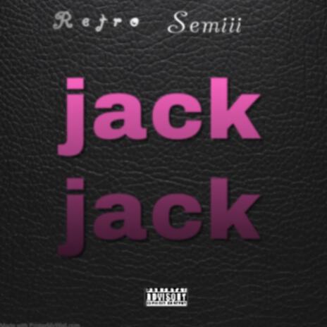 Jack Jack ft. Semiii | Boomplay Music