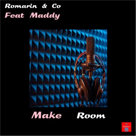 Make Room ft. Co & Maddy | Boomplay Music