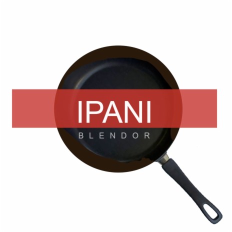 Ipani | Boomplay Music