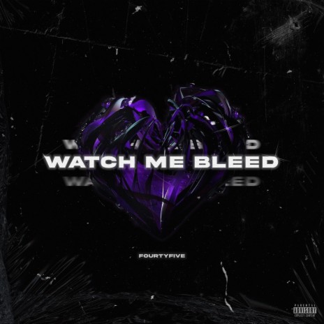 Watch Me Bleed | Boomplay Music