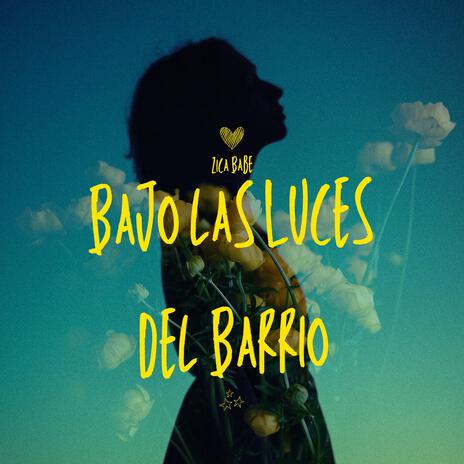 Bajo las luces del barrio | Boomplay Music