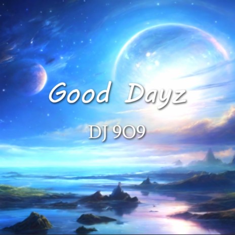 Good Dayz | Boomplay Music