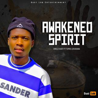 Awakened Spirit (feat. TUMIE LEKGOANA)